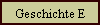 Geschichte E
