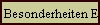 Besonderheiten E